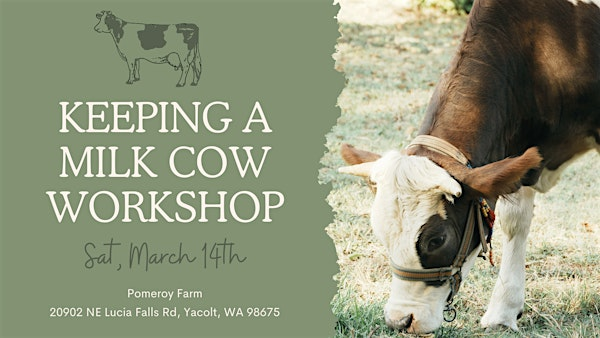 Keeping a Milk Cow Workshop | Pomeroy Farm