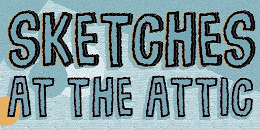 The Attic Presents: Sketches [Life Drawing & Live Music] | 3 Sheaf St