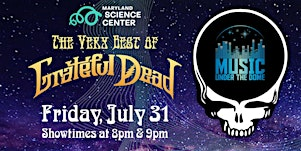 Music Under the Dome: Grateful Dead | Maryland Science Center