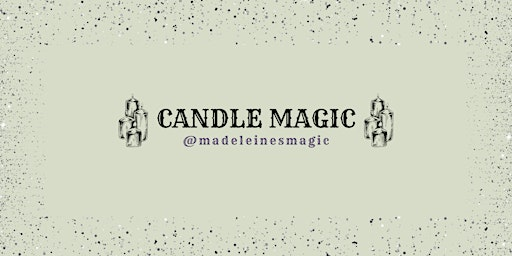 Candle Magic Workshop - Madeleine's Magic | Dark Arts Potion Bar