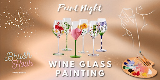 Brush Hour Paint Night - Wine Glass Painting | Kelly O'Bryan's Restaurant & Carlos O'Bryan's Pub
