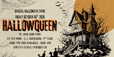 HALLOWQUEEN DRAG SHOW | Pie Eyed Monk