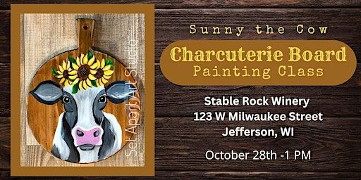 Sunny The Cow-Charcuterie Board Painting Class | Stable Rock Winery & Distillery