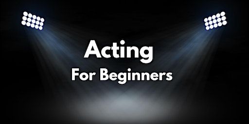 Acting For Beginners Workshop | Maja Prentice Theatre