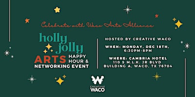Creative Waco Holly Jolly Arts Happy Hour | Cambria Hotel Waco University Riverfront