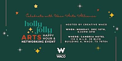 Creative Waco Holly Jolly Arts Happy Hour | Cambria Hotel Waco University Riverfront