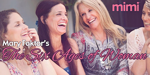 The Six Ages of Woman-Dinner and Show: Wagner’s of Westlake, March 20, 2024 | Wagner's of Westlake
