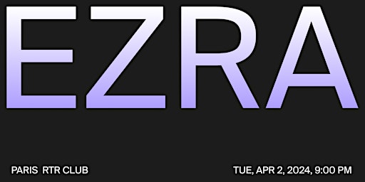 Ezra In RTR Bar | 120 Blvd Marguerite de Rochechouart