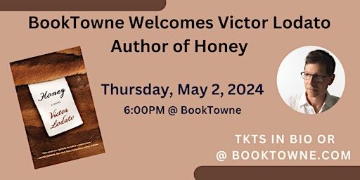 BookTowne Welcomes Victor Lodato Author of Honey | BookTowne