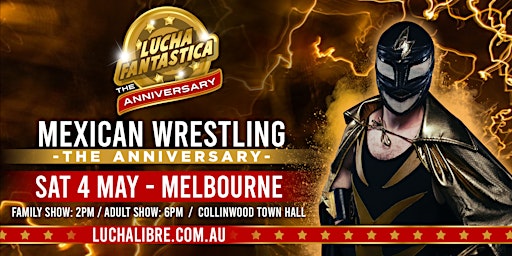 Melbourne Lucha Fantastica Anniversary (Family Show) | Collingwood Town Hall