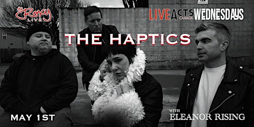 THE HAPTICS W/ ELEANOR RISING | The Roxy Cabaret