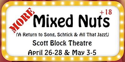 MORE Mixed Nuts (A Return to Song, Schtick & All That Jazz) - Red Deer | Scott Block Theatre