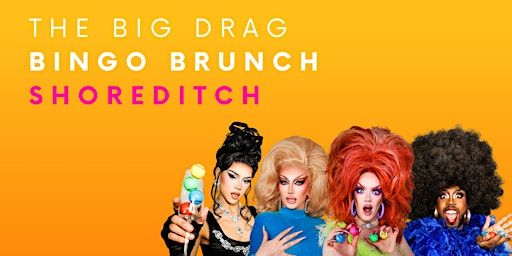 The Big Drag Bingo Brunch- Shoreditch | The Joiner on Worship