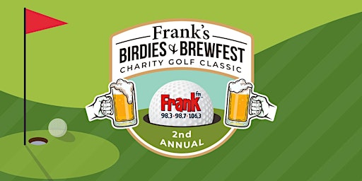 Frank's 2nd Annual Birdies & Brewfest Charity Golf Classic | Stonebridge Country Club