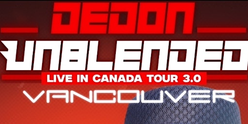 DeDon Unblended Live In Vancouver 3.0 | Bonsor Banquet Hall Burnaby