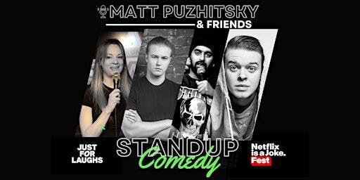 Matt Puzhitsky & Friends - A Standup Comedy Show | 18 Huron St