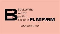 Booksmiths Winter Writing Series | Early Bird Ticket | PLATF9RM Hove - Coworking, Offices & Events