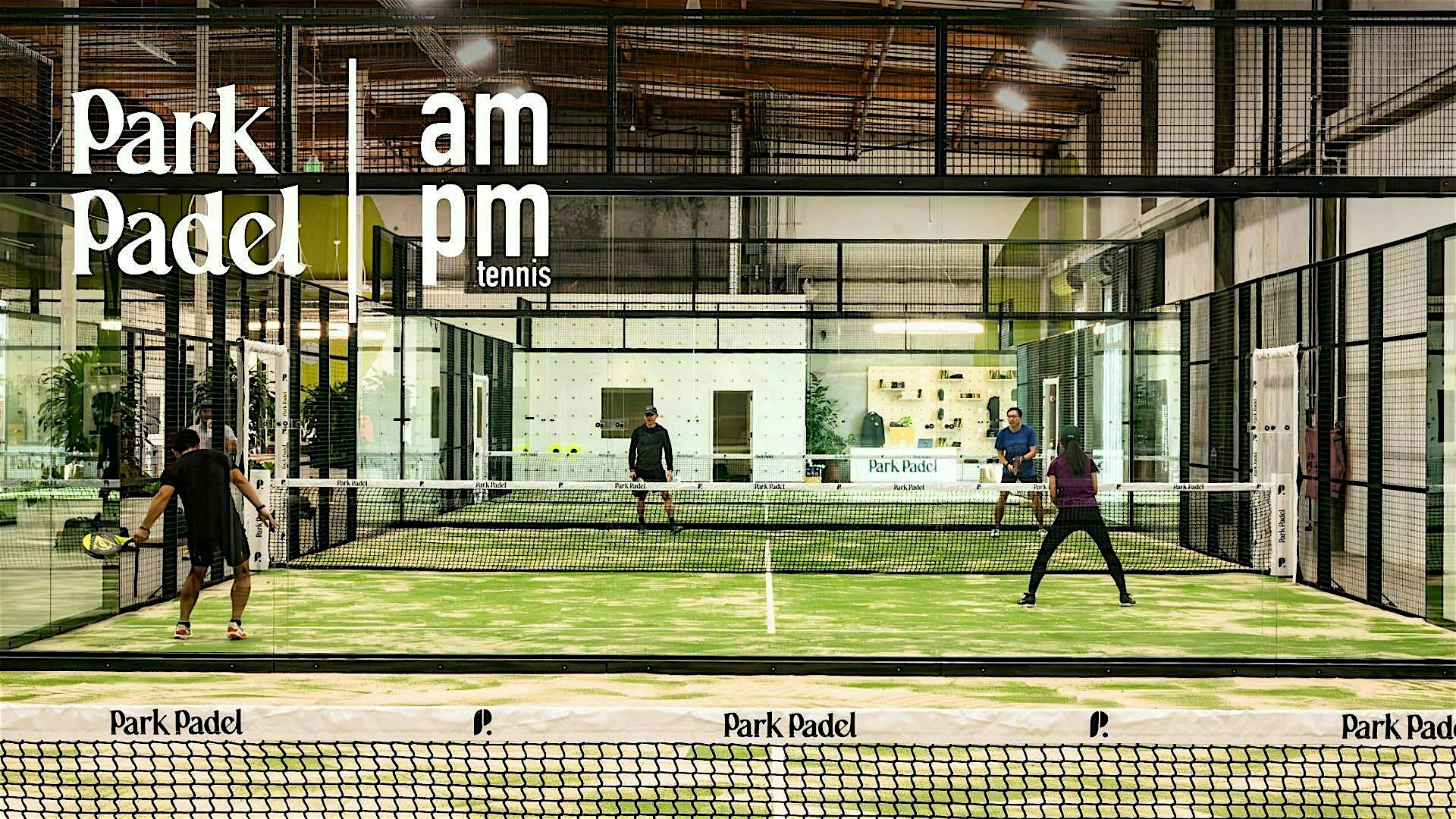 Park Padel x AMPM | Park Padel