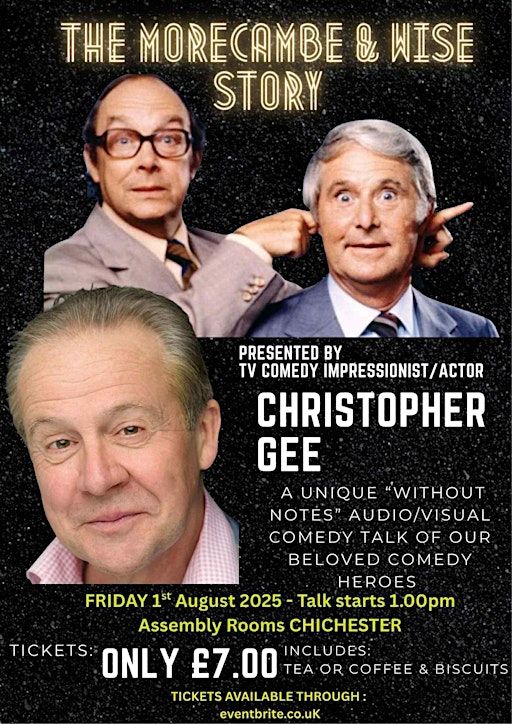 A Cup of Tea With Christopher Gee & The Morecambe and Wise Story | Chichester Assembly Rooms