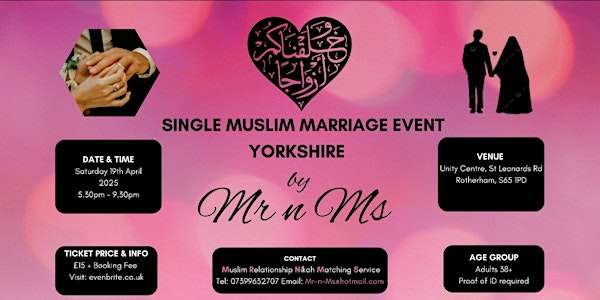 Single MATURE Muslim Marriage Event  £10 Tickets by Mr n Ms | Address: Unity Centre, St Leonard's Rd, Eastwood, Rotherham S65 1PD