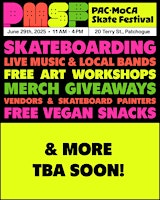 PAC • MoCA Skate Festival | 20 Terry St
