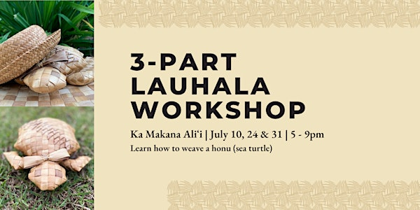 Lauhala Honu Workshop | No'eau Designers