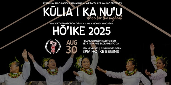 Kūhai Hālau O Nohea's Hō'ike 2025: Kūlia I Ka Nu'u | 6879 14th Ave
