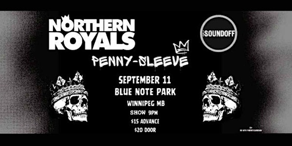 Northern Royals / Pennysleeve / The Soundoff | Blue Note Park