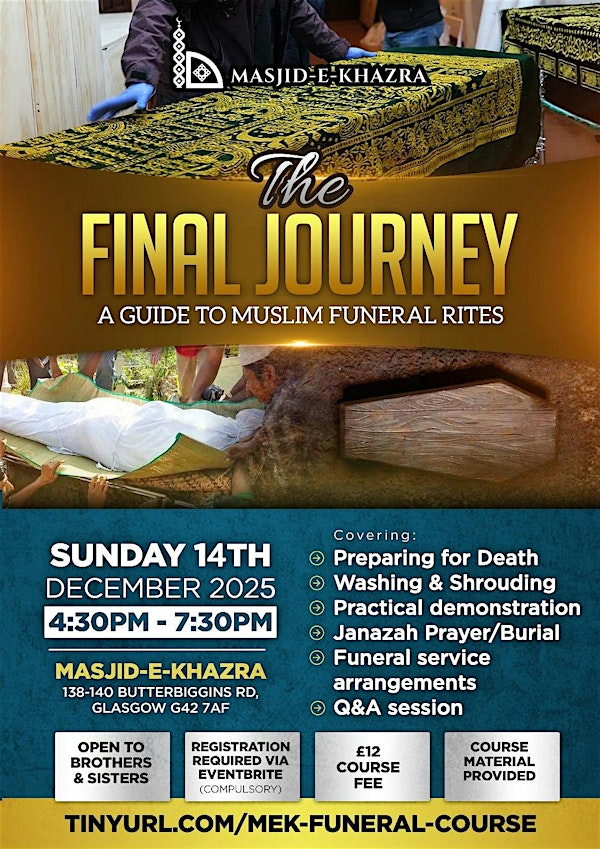 The Final Journey: A Guide To Muslim Funeral Rites | Glasgow: Tickets ...
