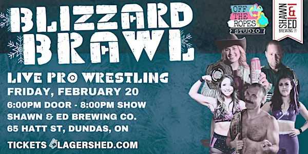 BLIZZARD BRAWL! Live Pro Wrestling at The SHED! | Shawn & Ed Brewing Co.