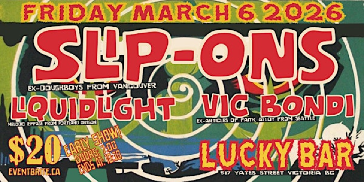 Overtime Release Party with SLIP~ons/Liquidlight/Vic Bondi | Lucky Bar
