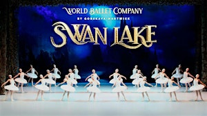 World Ballet Company: Swan Lake | Norfolk's Johnny Carson Theater