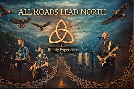 The Runrig Experience - "All Roads Lead North Tour" - Norwich | The Maddermarket Theatre
