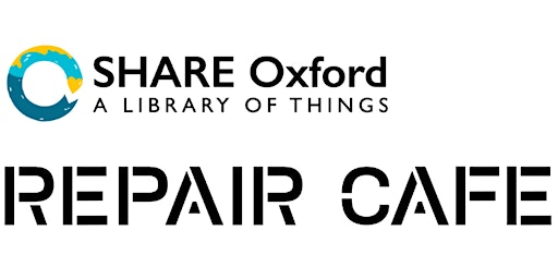 SHARE Oxford May Repair Cafe | Makespace Oxford