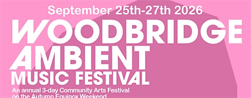 Woodbridge Ambient Music Festival 2026 | The Art Haven