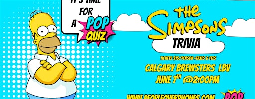 Calgary- Simpsons Trivia @ Brewsters Lake Bonavista- June 7th 2:00pm | Brewsters Brewing Company and Restaurant - Lake Bonavista
