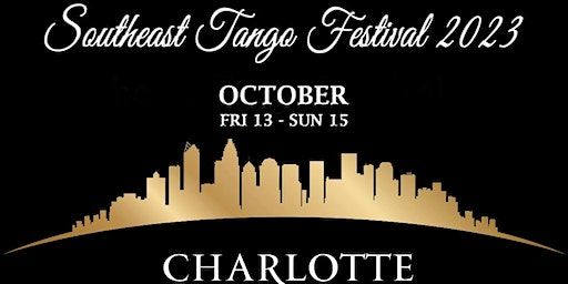 Southeast Tango Festival 2023 (Charlotte) | Infinity Ballroom Charlotte