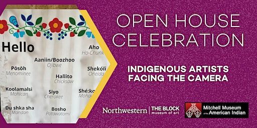 Open House Celebration | Indigenous Artists Facing the Camera | Block Museum of Art, Northwestern University