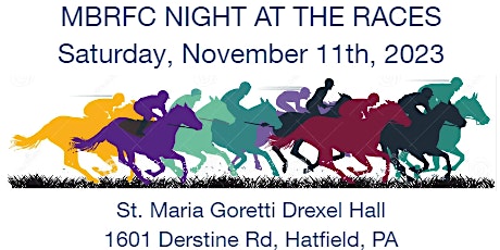 MBRFC Night at the Races | St. Maria Goretti Drexel Hall (Cowpath & Bergey Rd)