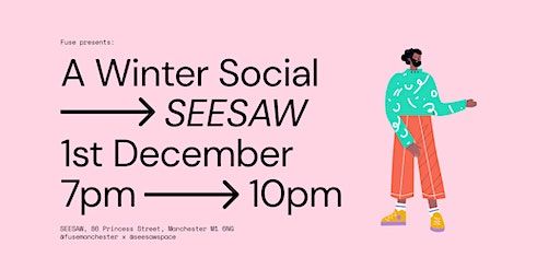Fuse presents: A Winter Social @ Seesaw | SEESAW