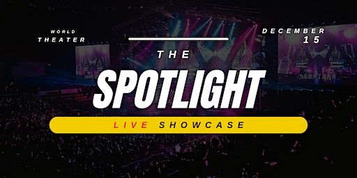 The SPOTLIGHT showcase | World Theater