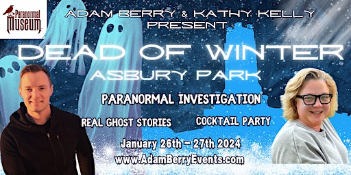 Dead of Winter: VIP Ghost Hunt and Real Ghost Stories in Asbury Park | The Paranormal Museum- Paranormal Books & Curiosities