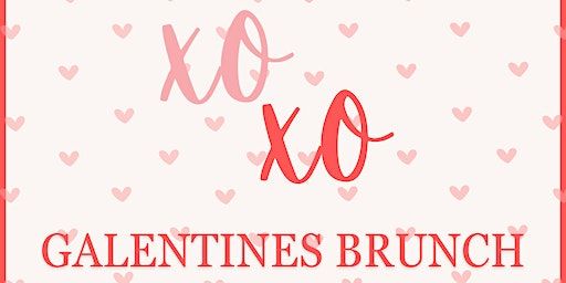 Galentines Brunch | 1 S Stolp Ave