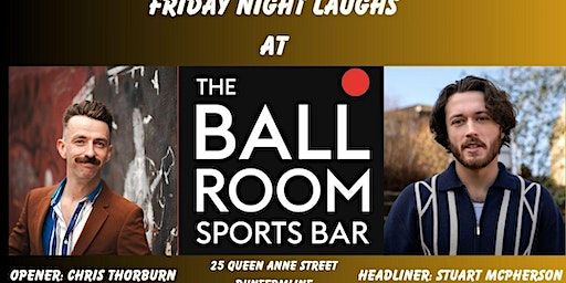 FNL March 1st Dunfermline with Stuart McPherson and Chris Thorbrun | The Ball Room Sports Bar (Dunfermline) - Pool, Snooker & Darts Hall