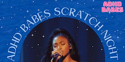 ADHD Babes - Scratch Night | The Albany