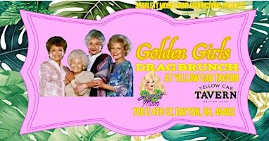 Golden Girls Drag Brunch | Yellow Cab Tavern