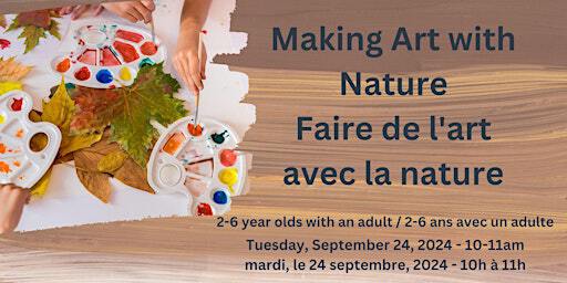 Making Art with Nature / Faire de l'art avec la nature | Eva James Memorial Community Centre