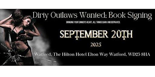 Dirty Outlaws Wanted Book Signing. | Hilton London Watford