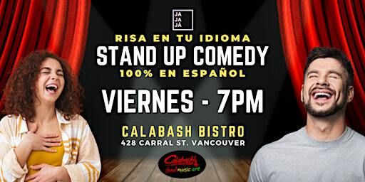Risa en tu Idioma: Stand Up Comedy 100% en Español | Calabash Bistro
