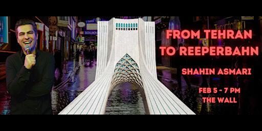 From Tehran to Reeperbahn - English Comedy Special by Shahin Asmari | The Wall Comedy